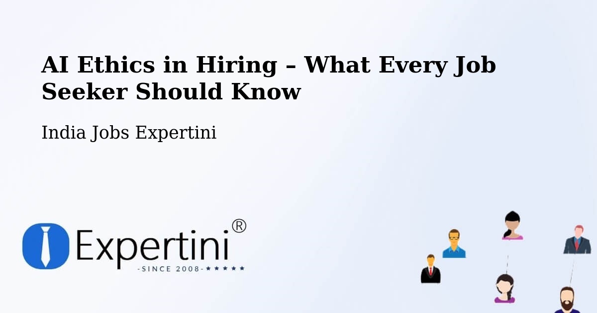 AI Ethics in Recruitment & Hiring – Noida - Noida, India Jobs Expertini