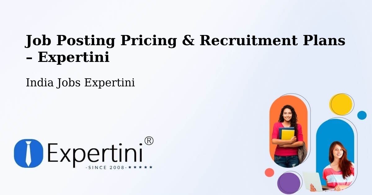 Job Posting Pricing & Recruitment Plans – Noida - Noida, India Jobs Expertini